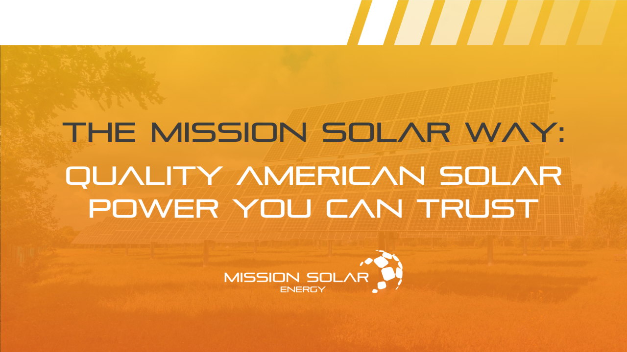 Mission Solar Energy: Trustworthy American Solar Power